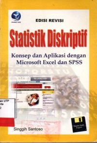 Statistik diskriptif konsept dan aplikasi dengan microft excel dan spss