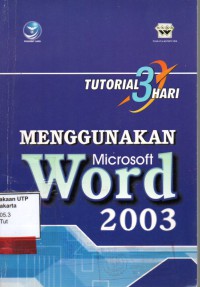 Tutorial 3 hari : menggunakan microsoft word 2003