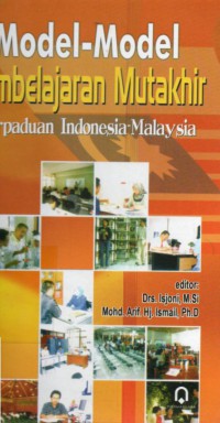 Model-model pembelajaran mutakir (perpaduan indonesia-malaysia)