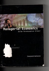 Managerial economics dalam perekonomian global edisi keempat jilid 1