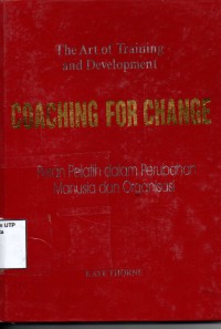 Coaching for change : peran pelatihan dalam perubahan manusia dan organisasi