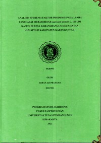 Analisis efisiensi faktor produksi pada usaha tani cabai merah besar capsicum annum L.(studi kasus) di desa Karangbangun Kecamtan Jumapolo Kabupaten Karanganyar
