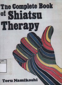 The complete book of shiatsu therapy