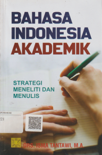 Bahasa Indonesia Akademik (Strategi Meneliti dan Menulis)