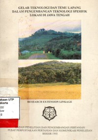Gelar teknologi dan temu lapang dalam pengembangan teknologi spesifik lokasi di jawa Tengah