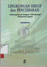 Lingkungan hidup dan pencemaran: hubungannya dengan toksikologi senyawa logam