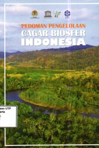 Pedoman pengeolaha cagar biosfer Indonesia