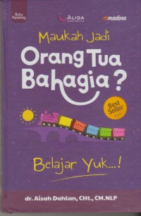 Image of Maukah jadi orang tua bahagia ? belajar yuk