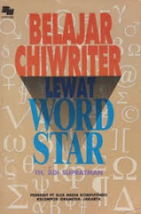 BELAJAR CHIWRITER LEWAT WORD STAR