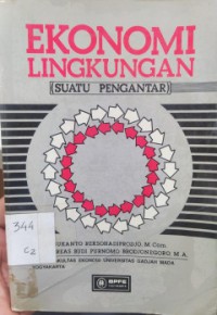 Ekonomi lingkungan : Suatu pengantar