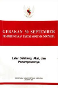 GERAKAN 30 SEPTEMBER PEMBERONTAKAN PARTAI KOMUNIS INDONESIA